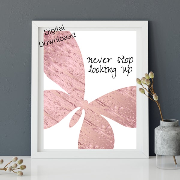 Never stop looking up | butterfly artwork, pink butterfly, tween room ideas, butterfly decoration, butterfly art print, digital inspiration,