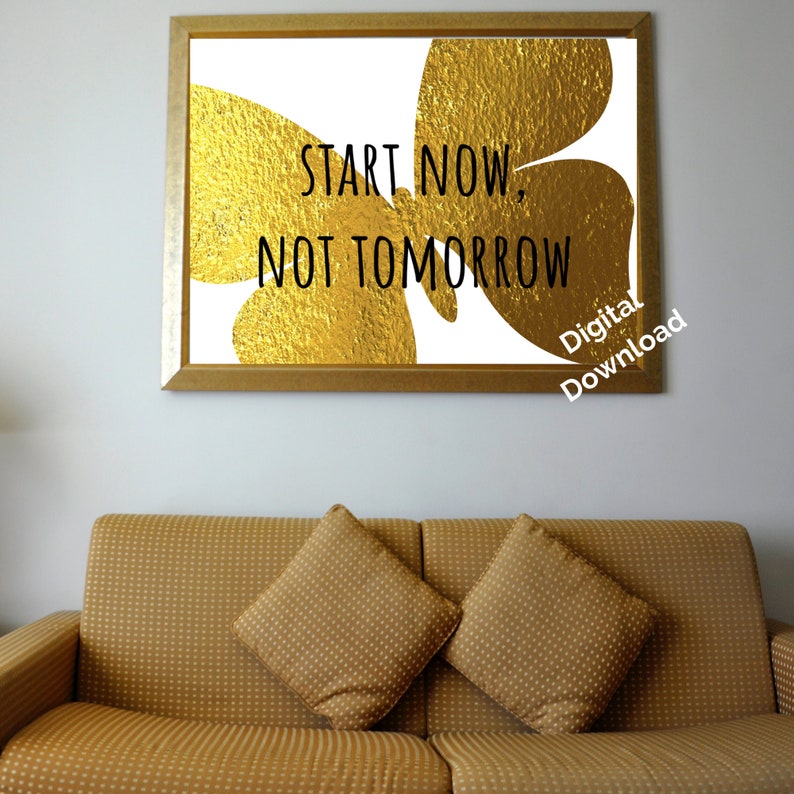 Start now not Tomorrow Inspirational quote art printable image 4