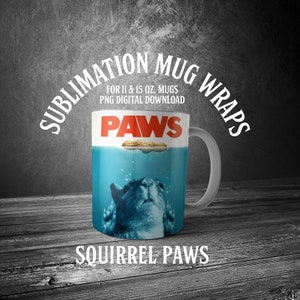 Eichhörnchen PFOTEN: Druckbare Tasse Wrap Sublimation Design #99. Für den Druck auf 11oz und 15oz Tassengrößen. Digitaler Kunst Download.