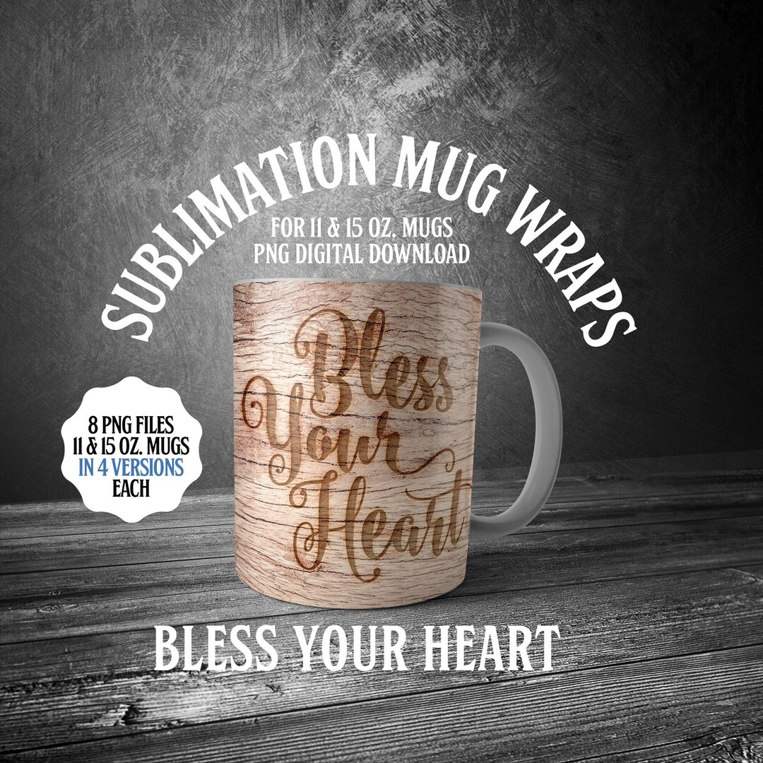 BLESS YOUR HEART: Printable Mug Wrap Sublimation Design 16. for ...