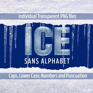 May include: A blue background with the word "ICE" in a white, icy font. The word "SANS ALPHABET" is below the word "ICE". The text "Caps, Lower Case, Numbers and Punctuation" is at the bottom of the image.