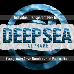 May include: Digital alphabet set titled "DEEPSEA" with individual transparent PNG files. The letters, numbers, and punctuation are designed with a blue ocean wave texture. The background is black with a white torn paper effect.