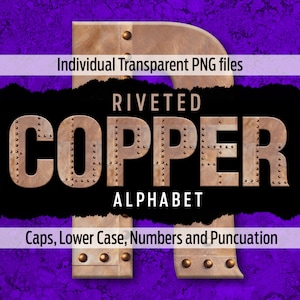May include: A digital graphic featuring the word "COPPER" in a riveted metal font. The text is set against a black background with a purple textured backdrop. The image also includes the text "Individual Transparent PNG files" and "Caps, Lower Case, Numbers and Puncuation."