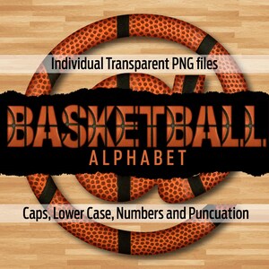 BASKETBALL Alphabet #29: Printable transparent png files - clip art - cut files -digital art - cricut, sublimation - overlays - digital