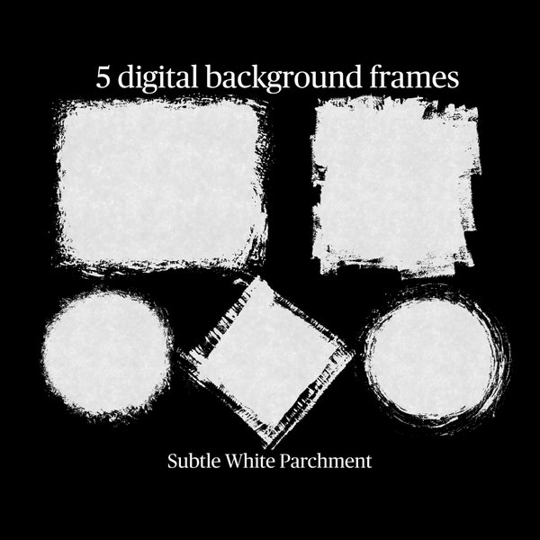 DIGITAL BACKGROUND FRAMES: Set 29 (Subtle White Parchment) - png - clip art - cut file - sublimation - cricut