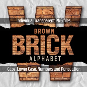 Puede incluir: Gráfico digital con la palabra "BROWN BRICK ALPHABET" en una fuente con textura de ladrillo. La imagen incluye el texto "Individual Transparent PNG files" y "Caps, Lower Case, Numbers and Puncuation". El fondo es blanco y negro.