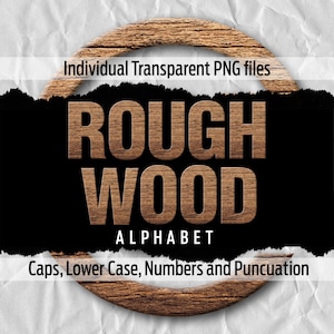 RUW HOUT Alfabet #71: Afdrukbare transparante png-bestanden - illustraties - bestanden knippen - digitale kunst - Cricut sublimatie - overlays - digitaal