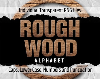 May include: A wood-grain alphabet font with the words "ROUGH WOOD ALPHABET" in a circle. The font includes uppercase letters, lowercase letters, numbers, and punctuation marks.