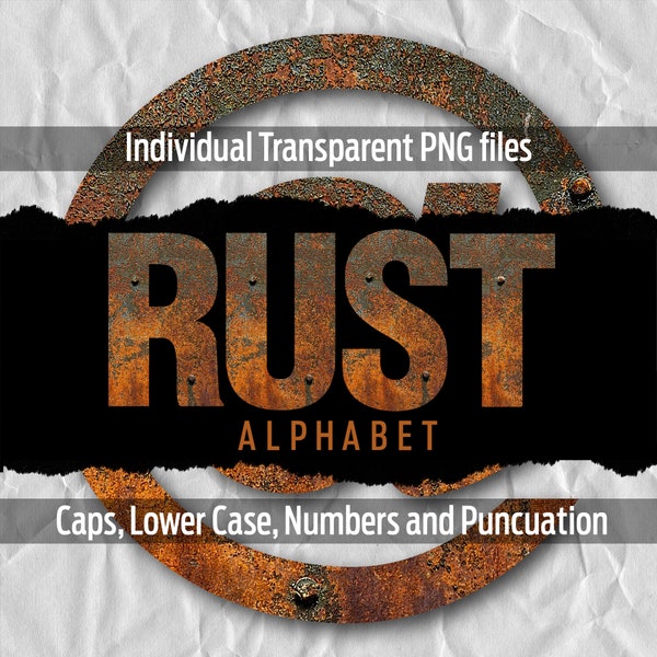 RUST Alphabet #109: Printable transparent png files - clip art - cut files -digital art - cricut sublimation - overlays - digital download.