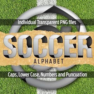 May include: A soccer ball alphabet font with individual letters in a ripped paper frame. The letters are made of a soccer ball pattern. The text reads "SOCCER ALPHABET Caps, Lower Case, Numbers and Punctuation".