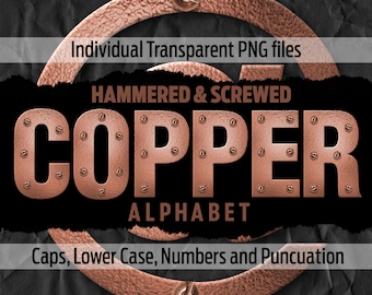 HAMMERED & SCREWED COPPER Alphabet #108: Printable transparent png files - clip art - cut files -digital art - Cricut sublimation - overlays