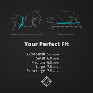May include: Diagram showing how to measure your wrist for a perfect fit.  Instructions include wrapping a strip around the smallest part of your wrist and then measuring it flat with a ruler.  A chart lists the corresponding wrist sizes in inches: Extra Small (5.5 inches), Small (6.0 inches), Medium (6.5 inches), Large (7.0 inches), and Extra Large (7.5 inches).