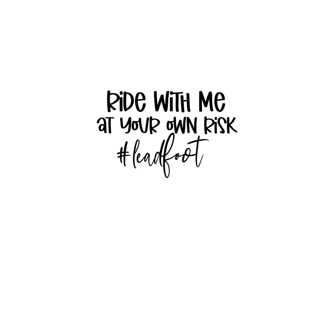 Ride With Me at Your Own Risk leadfoot Leadfoot Driver Etsy