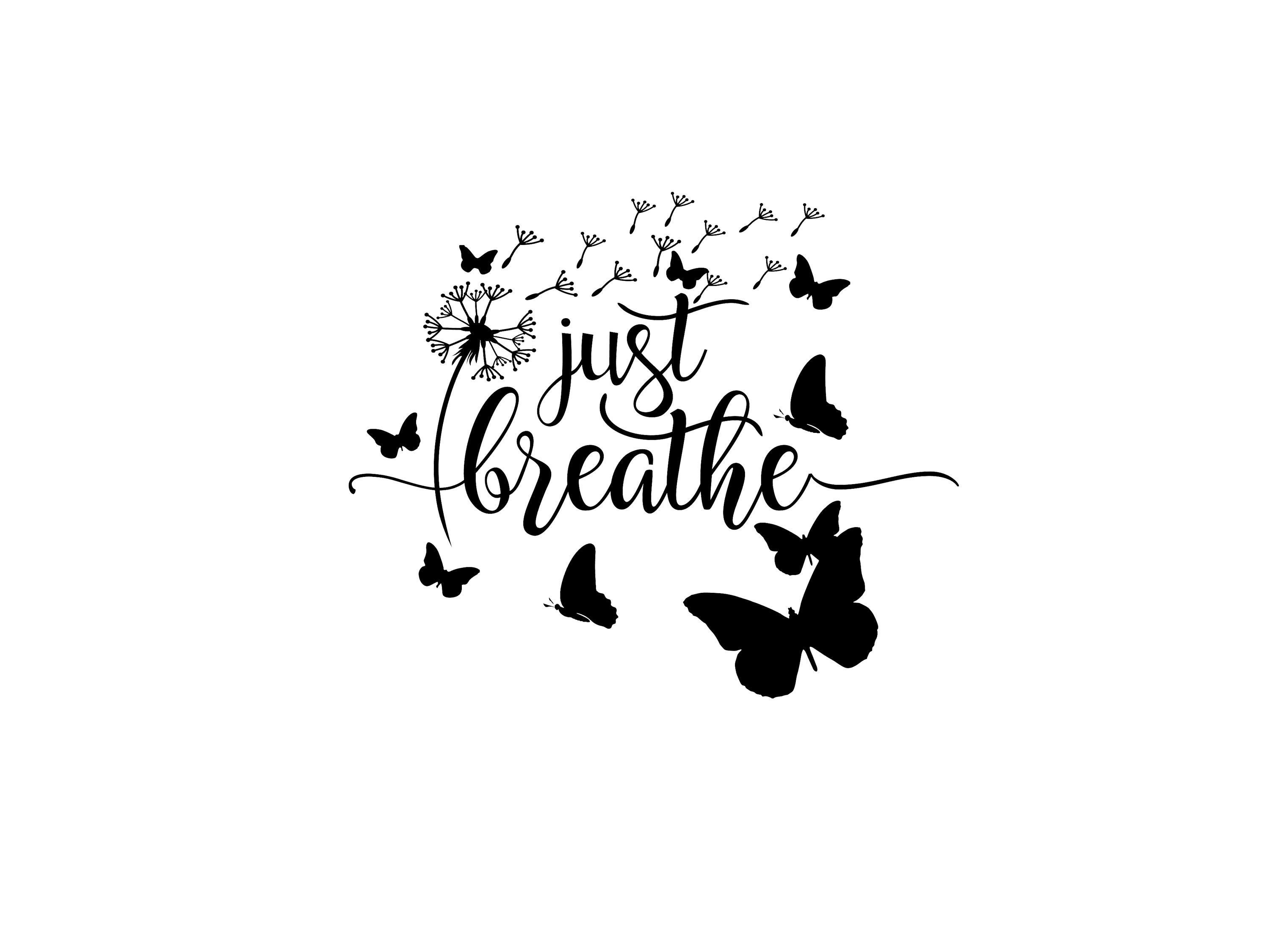 Just Breathe Butterfly Decal V1 Butterflies Flowers Decal