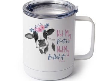 Not My Pasture, Funny Friend Gift, Co-Worker Gift Stainless Steel Camp Mug