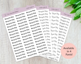 RECYCLE DAY Script Planner Sticker labels for Erin Condren, Happy Planner, BUJO, A5 and many more!