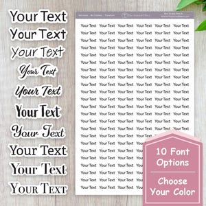 May include: A sheet of clear stickers with 10 different font styles of the text "Your Text". The stickers are on a wooden background. The text "10 Font Options" and "Choose Your Color" is printed on a pink rectangle.