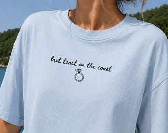Last Toast on the Coast Bachelorette Comfort Colors Shirts: Beach Bachelorette T-shirts for Group