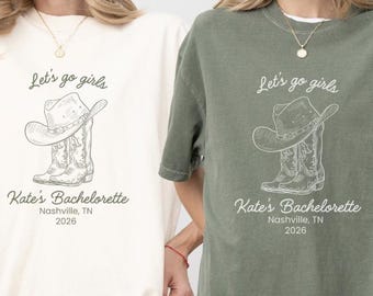 Custom Let's Go Girls Bachelorette Shirt, Nashville Nash Bash, Cowgirl Bride Tee, Personalized Nashville Bach Shirts