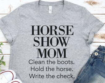 Dressage Hunter Jumper Western Moms Mom Life Tee Barn Mom Tshirt Horse Show Mom Shirt Gifts for Equestrian Moms Funny Mom Crew Neck