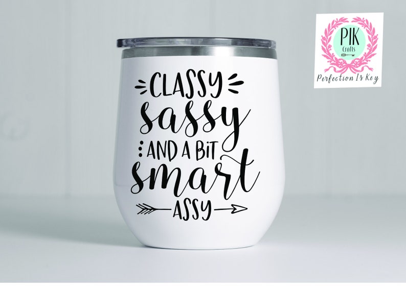 Save Water Drink WineClassy SassyWhen Life Gives You Lemons Tumblers with Lid