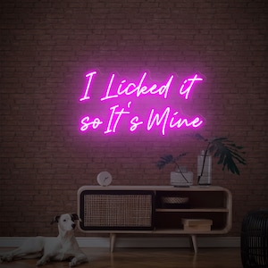 I licked it so it&#39;s mine Neon Sign Bedroom Custom Led Sign Room Wall Art Neon Wall Decor Lights Cool Neon Sign Party Decor Sign