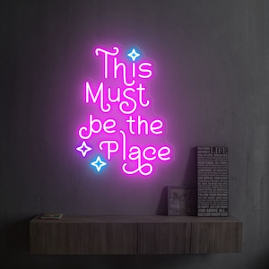 This Must Be The Place Neon Sign, Custom Neon Sign, Wall Decor, Party Decor, Home Decor Personalized Gifts