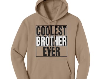 Coolest Brother Ever Graphic Hoodie, Family Gift