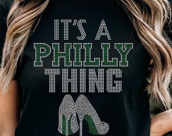 Philly Shirt, Philadelphia Shirt, It's a Philly Thing Shirt, Philadelphia Football Shirt Philly Love Tshirt Football Tshirt Rhinestone Shirt