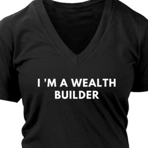 Wealth Builder V-Neck Shirt, Real Estate Apparel