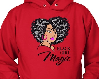 Black Girl Magic Hoodie, Afro Queen, Strong Women Unisex Design