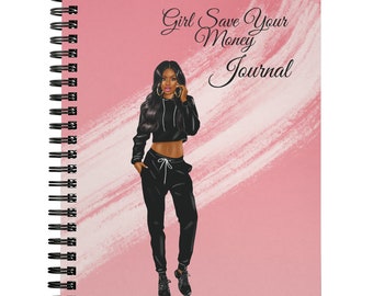 Girl Save Your Money Journal