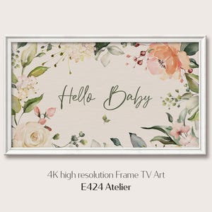 Baby Shower Frame TV Art | Soft Floral Decor | Hello Baby Sign | Digital Download