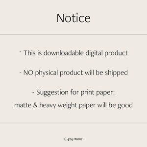 May include: A digital product notice on a beige background. The text reads "Notice" at the top, followed by bullet points stating it's a downloadable product, no physical product will be shipped, and a suggestion for matte & heavy weight paper.