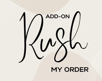RUSH My Order - Priority Order Preparation + Expedited Shipping