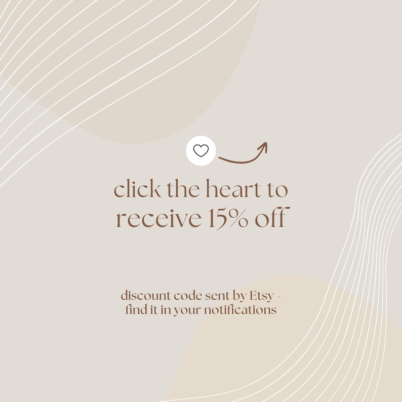 Puede incluir: Un gr&aacute;fico beige con l&iacute;neas curvas blancas que presenta un icono de coraz&oacute;n y el texto: click the heart to receive 15% off. Debajo, un texto m&aacute;s peque&ntilde;o dice: discount code sent by Etsy - find it in your notifications. El dise&ntilde;o usa texto marr&oacute;n.