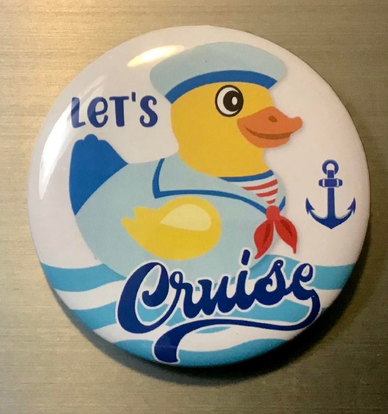 Yellow Duck 2.25" Pin Button or Fridge Magnet - Cruise, Cruising, Sailing, Boat, Pin Button Badge, Rubber Backed Magnet bild 4