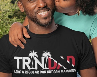 Trini Dad Shirt, Trinidad Shirt, Trinidad Flag, Trinidadian Dad Shirt, Trinidad Husband Shirt, Trinidad and Tobago Shirt, Trinidad Father,