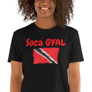 Soca Gyal Shirt, Trinidad and Tobago Shirt, Trinidadian Sayings Shirt, Trinidad Shirt, Trinidad Flag, Trini Shirt, Trinidad t-shirt,