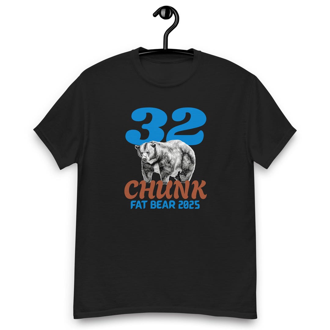 Chunk32 Fat Bear 2025, Fat Bear Chunk, Chunk Shirt, Bear Shirt, Bear Chunk, Fat ...
