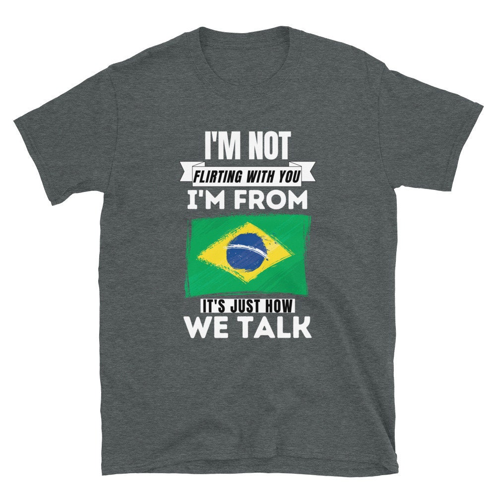 Unisex Brazil Flirting Shirt Brazil Shirt Brazil Flag Etsy UK