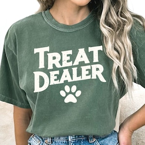 Funny Dog Lover Shirt, Comfort Colors® Dog Mom Shirt, Treat Dealer Tee, Cute Dog Mom Shirt, Gift For Dog Lover, Funny Dog Shirt, Dog Mommy