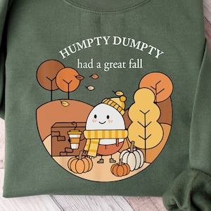 Humpty Dumpty Had A Great Fall Sweatshirt, Cozy Fall Sweater, Cute Coffee-Loving Shirt, Trendy Autumn/Fall T-Shirts, Thanksgiving Gift