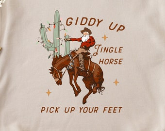 Cowboy Christmas Sweatshirt, Giddy Up Jingle Horse Pick Up Your Feet, Howdy Country Christmas Horse, Cowgirl Sweater, Christmas Sweatshirts