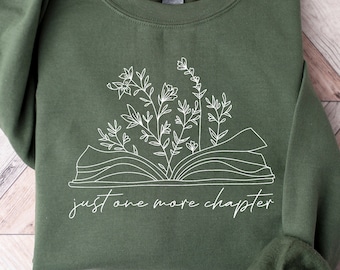 Just One More Chapter Sweatshirt, Cute Book Lover Sweater, Floral Book Shirt, Bookish Crewneck, Reading Sweatshirts, Librarian Sweaters