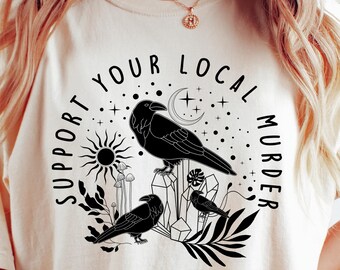 Support Your Local Murder Shirt for Crow Lovers, Comfort Colors® Nature Lovers Shirt, Funny Crow Shirt, Goblincore Shirt, Lunar Phase Shirt