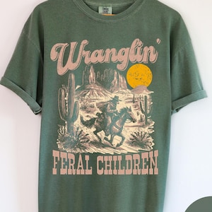 Retro Wranglin&#39; Feral Children Shirt, Comfort Colors® Raccoon 90s Western Graphic Shirt, Vintage Western Raccoon Dessert Tee, Women Gift Tee