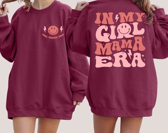 In My Girl Mama Era Sweatshirt, Girl Mama Sweater, New Mom Gifts, Girl Mama Era Sweatshirts, Mom Birth Sweaters, Gift For Mom, Gifts For Her
