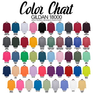 May include: Colour chart for Gildan 18000 heavy blend crewneck sweatshirts. The chart shows 48 different colour options for the sweatshirts, including antique cherry red, ash, azalea, black, cardinal red, carolina blue, charcoal, cherry red, dark chocolate, dark heather, forest, garnet, gold, graphite heather, heather sport dark green, heather sport dark maroon, heather sport dark navy, heather sport royal, heather sport scarlet red, heliconia, indigo blue, irish green, kiwi, legion blue, light blue, light pink, maroon, military green, mint green, navy, old gold, orange, orchid, paprika, plum, purple, red, royal, safety green, safety orange, safety pink, sand, sapphire, serene green, sport grey, violet, white, yellow haze.