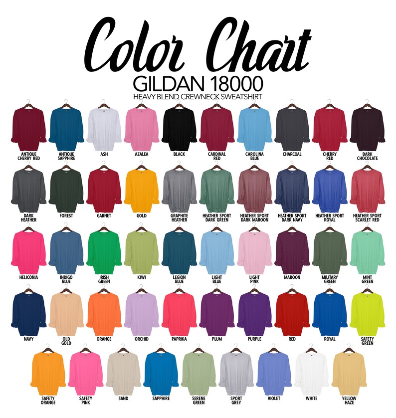 May include: Colour chart for Gildan 18000 heavy blend crewneck sweatshirts. The chart shows 48 different colour options for the sweatshirts, including antique cherry red, ash, azalea, black, cardinal red, carolina blue, charcoal, cherry red, dark chocolate, dark heather, forest, garnet, gold, graphite heather, heather sport dark green, heather sport dark maroon, heather sport dark navy, heather sport royal, heather sport scarlet red, heliconia, indigo blue, irish green, kiwi, legion blue, light blue, light pink, maroon, military green, mint green, navy, old gold, orange, orchid, paprika, plum, purple, red, royal, safety green, safety orange, safety pink, sand, sapphire, serene green, sport grey, violet, white, yellow haze.